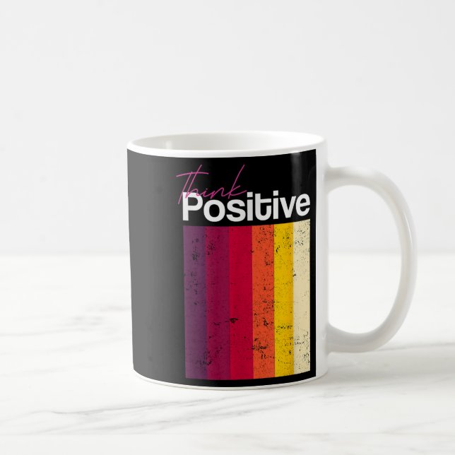 Think Positive &amp; Be Inspired Quotes Graphic Co Coffee Mug (Right)