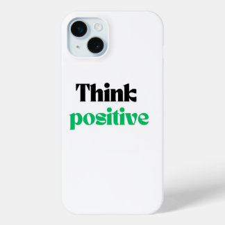 Think positive iPhone 15 mini case