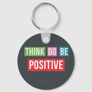 Think Positive Do Positive Quote Keychain