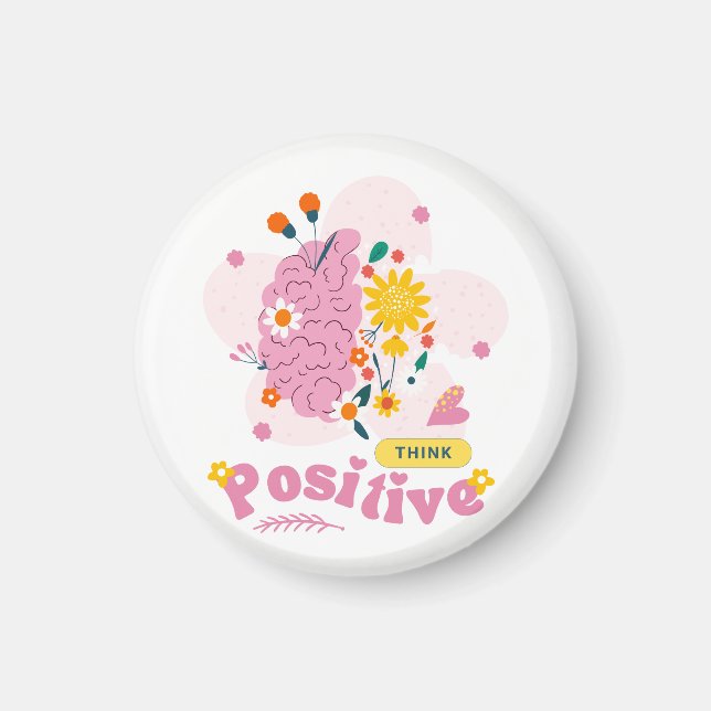 Think Positive Magnet (Front)