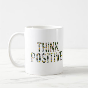 Think Positive Mug