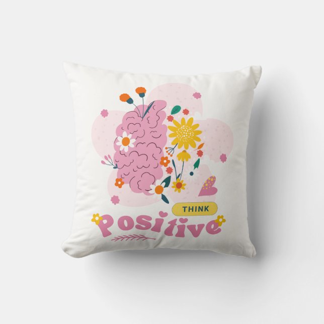 Think Positive Pillow (Front)
