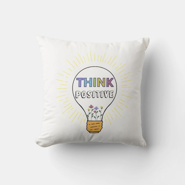 Think positive Pillow design for home decor  (Front)