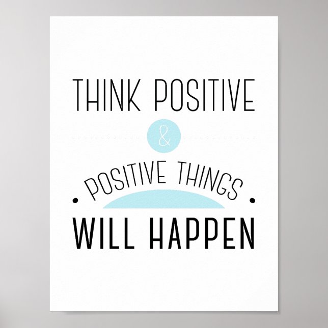 Think Positive & positive things will happen blue Poster (Front)