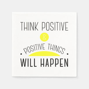Think Positive & positive things will happen Napkin