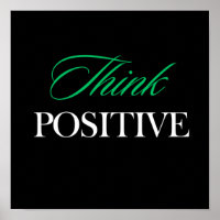Think positive