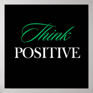 Think positive poster