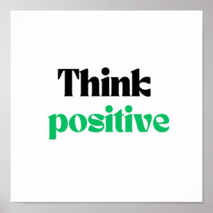 Think positive poster
