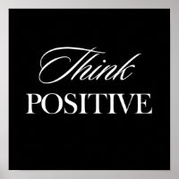 Think positive