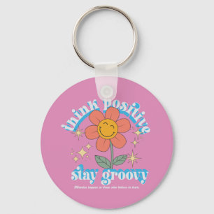 Think Positive Stay Groovy Slogan Key Ring