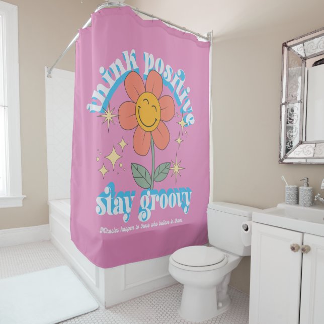 Think Positive Stay Groovy Slogan Shower Curtain (In Situ)