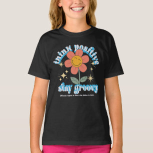 Think Positive Stay Groovy Slogan T-Shirt