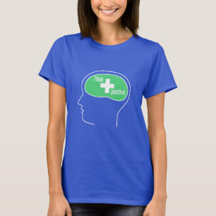 Think positive tee shirt
