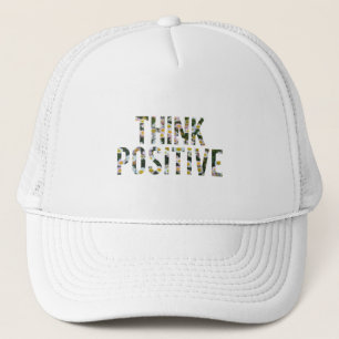 Think Positive Trucker Hat