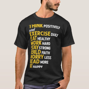 Think Sitively Exercise Daily Gym Workout Motivati T-Shirt