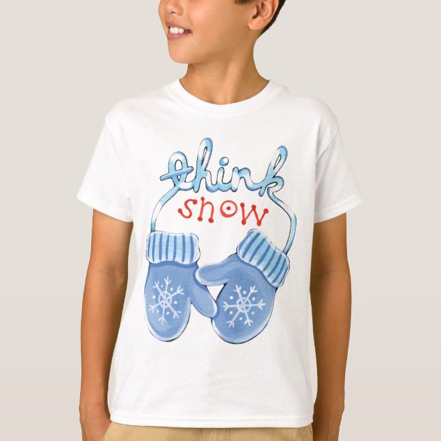 Think Snow Mittens T-Shirt (Front)