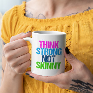 Think Strong Not Skinny Inspirational Fitness Coffee Mug