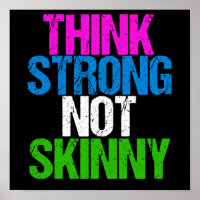Think Strong Not Skinny Inspirational Fitness