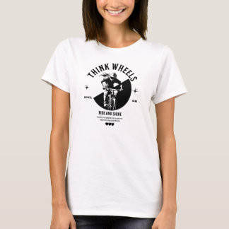 Think Wheels - Ride and Shine T-Shirt