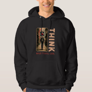 Think While It's Still Legal Anti Woke Conservativ Hoodie