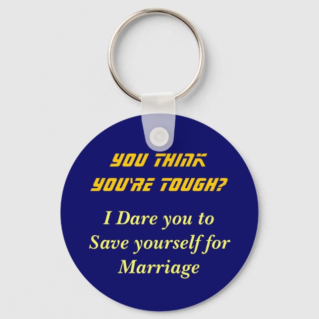 Think you're tough? key ring (Front)