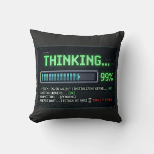 Thinking 99 Percent Loading Funny Retro Computer D Cushion
