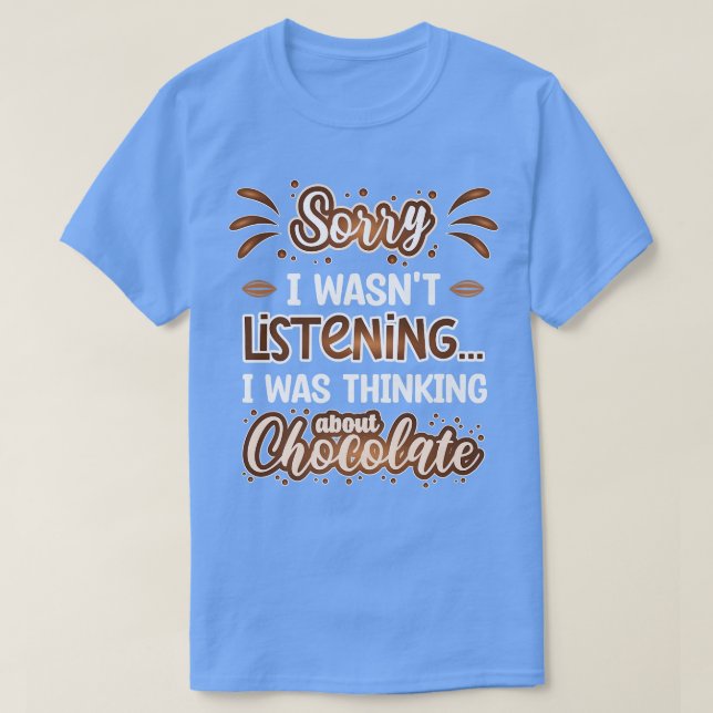 Thinking About Chocolate Funny Chocolate Lover T-Shirt (Design Front)