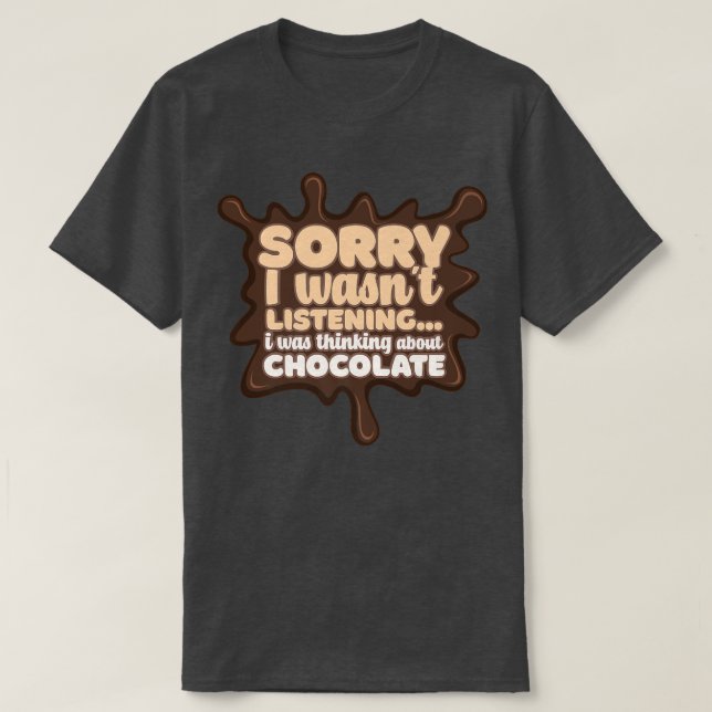Thinking About Chocolate Melting Chocolate Cocoa T-Shirt (Design Front)