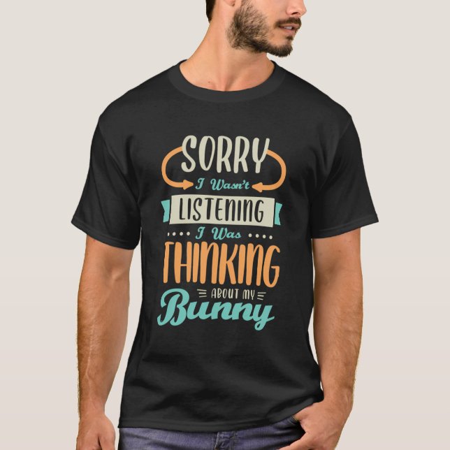 Thinking About My Bunny Funny Rabbit T-Shirt (Front)