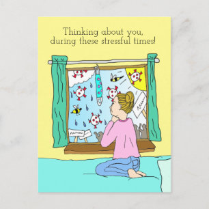 Thinking about you during these Stressful Times Postcard