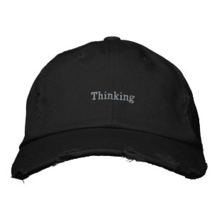 Thinking Cap!! Embroidered Hat