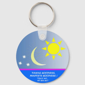 Thinking Goodness, Manifests Goodness Key Ring