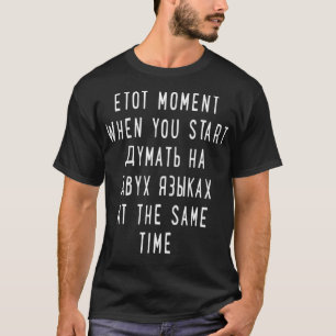 thinking in 2 languages russian shirt funny russi
