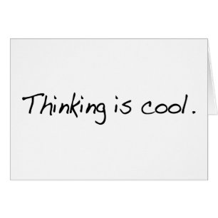 Thinking Is Cool