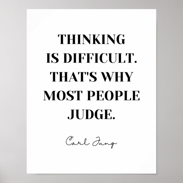 Thinking is difficult That's why most people judge Poster (Front)