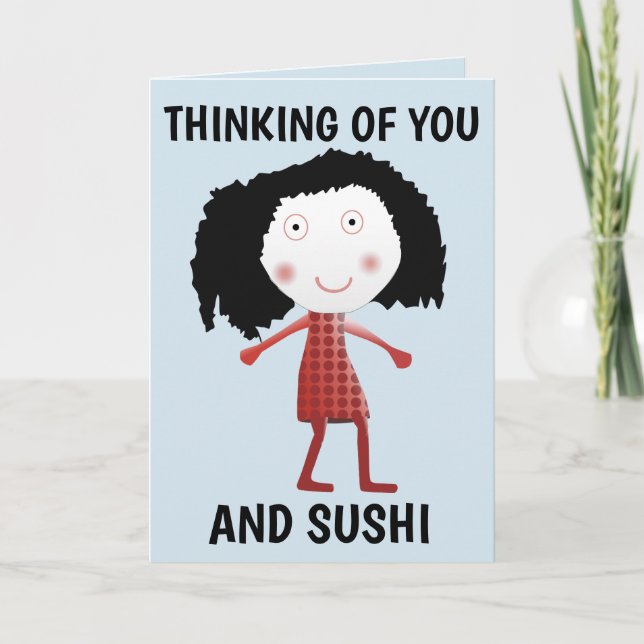 THINKING OF YOU AND SUSHI GREETING CARDS (Front)