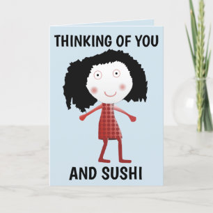 THINKING OF YOU AND SUSHI GREETING CARDS
