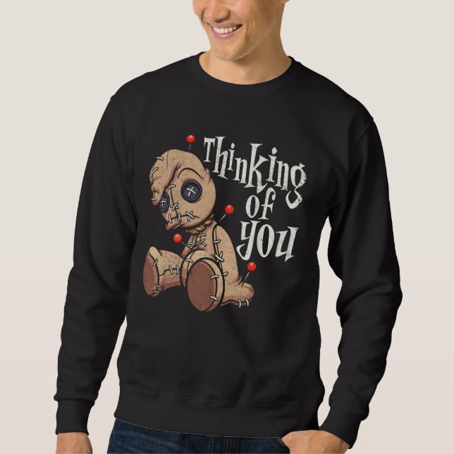 Thinking Of You Voodoo Doll With Pins Funny Hallow Sweatshirt (Front)