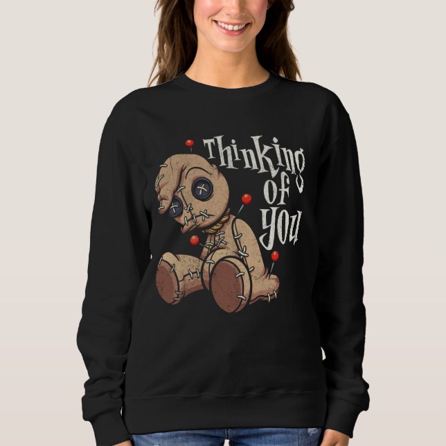 Thinking Of You Voodoo Doll With Pins Funny Hallow Sweatshirt (Front)