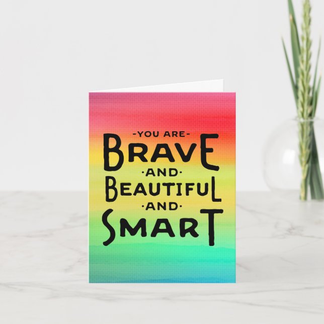 Thinking of You, You're Brave & Beautiful & Smart Card (Front)