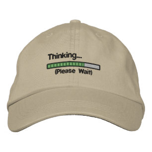 Thinking.... Please Wait Embroidered Hat
