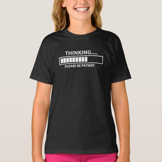 Thinking Please Wait T-Shirt (Front)