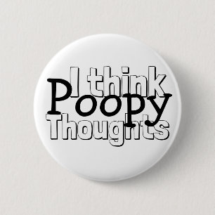 Thinking Poopy Thoughts 6 Cm Round Badge