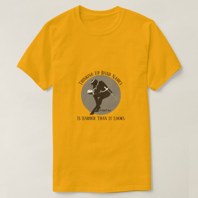 Thinking Up Band Names - A MisterP Shirt (Design Front)