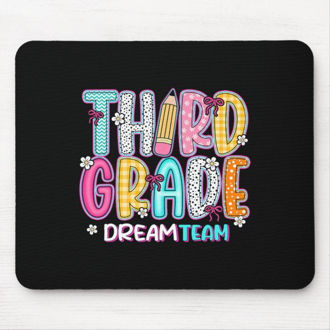 Third Grade Dream Team Back To School First Day Of Mouse Pad (Front)