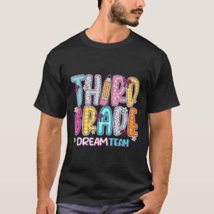 Third Grade Dream Team Back To School First Day Of T-Shirt