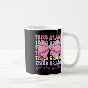 Third Grade Dream Team Teacher Bow Back To School  Coffee Mug