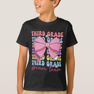 Third Grade Dream Team Teacher Bow Back To School T-Shirt