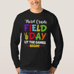 Third Grade Field Day Let The Games Begin T-Shirt