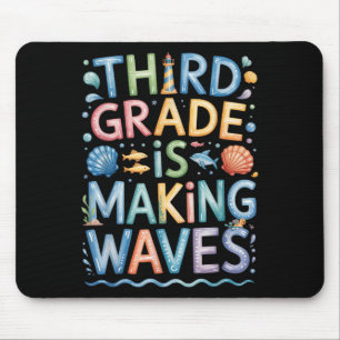 Third Grade Is Making Waves Back To School Kids An Mouse Pad